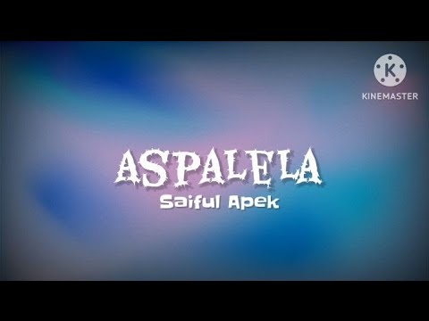 Aspalela - Saiful Apek (lirik)