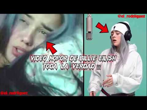 FILTRAN VÍDEO NOPOR DE BILLIE ELISH‼️‼️ (TODA LA VERDAD)