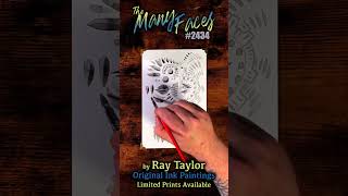 #2434 The Many Faces 2024 Collection: Ink Painting Process Timelapse with Ray Taylor