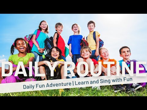 Daily Routine: Daily Fun Adventure | Learn and Sing with Fun