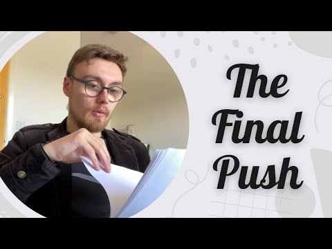 The Final Push (Vlog 6)