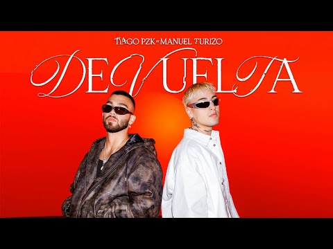 Tiago PZK, Manuel Turizo - De Vuelta (Video Oficial)