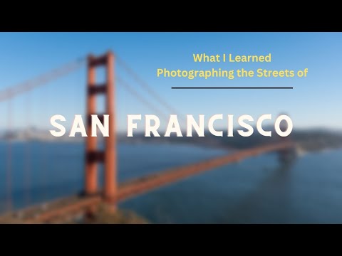 Small City Street Photographer Hits San Francisco...What I Learned