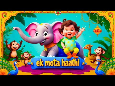 Ek Mota Haathi Kids Song | एक मोटा हाथी | Hindi Nursery Rhyme with Elephant & Friends