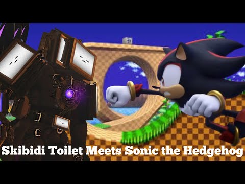 Skibidi Toilet Meets Sonic the Hedgehog (Sonic X Skibidi Toilet)