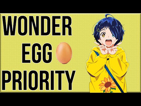 Stop What You're Doing and Watch Wonder Egg Priority