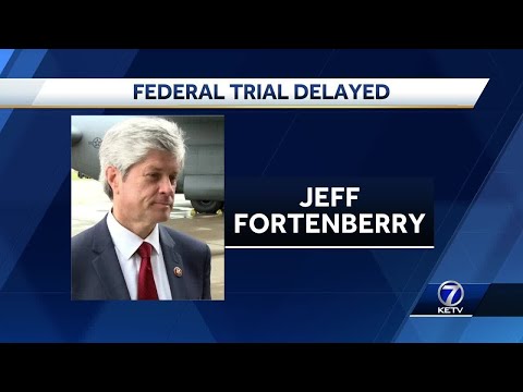 Former Nebraska Rep. Jeff Fortenberry's trial gets pushed back