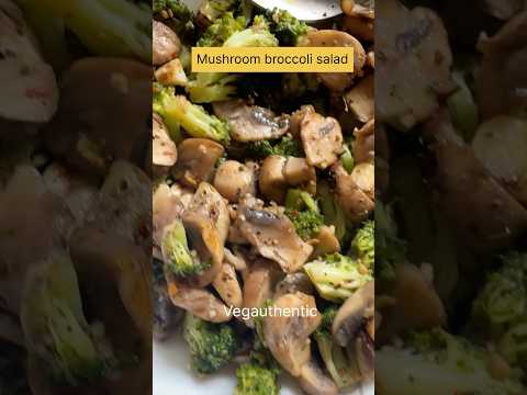 Broccoli mushroom salad high protein salad #vegauthentic #salad