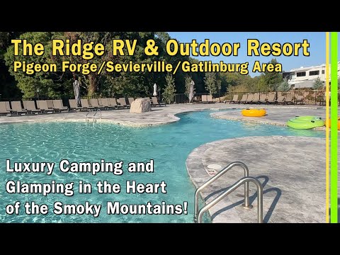 Ridge Outdoor Resort -Sevierville TN -Best Luxury Camping in the Heart of the Smoky Mountains -EP284