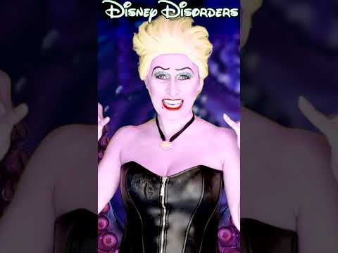 Ursulas Disney Disorder