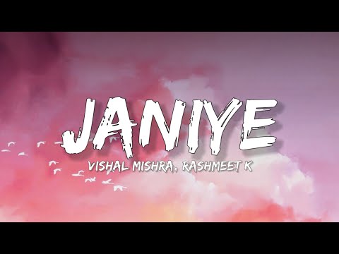 Janiye - Vishal Mishra, Rashmeet Kuar (Lyrics) | Lyrical Bam Hindi