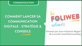 Comment lancer sa communication digitale - stratégie & conseils