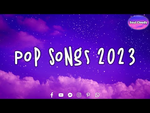 Best Pop Songs 2023 💿 2010s Feel Good Mix ~ Pop Chill Songs