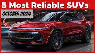 5 Most Reliable SUVs As Of October 2024