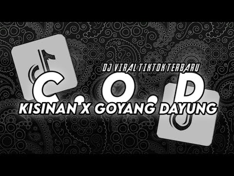 DJ C.O.D X KISINAN X GOYANG DAYUNG FULL SOUND MAMAN FVNDY VIRALL TIKTOK TERBARU