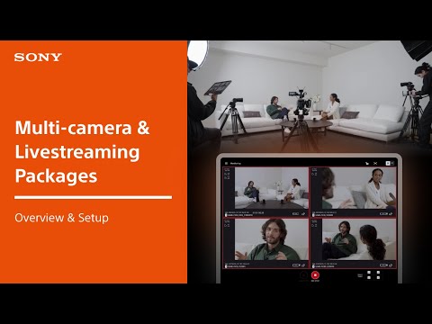 Sony Multi-Camera and Livestreaming Packages for Independent Productions