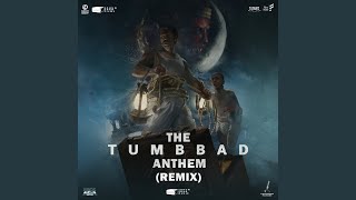 Tumbbad Anthem (From "Tumbbad") (Remix)