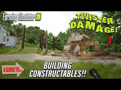 TWISTER DAMAGE?! GUIDE TO... BUILDING CONSTRUCTABLES ON FARMING SIMULATOR 25?!