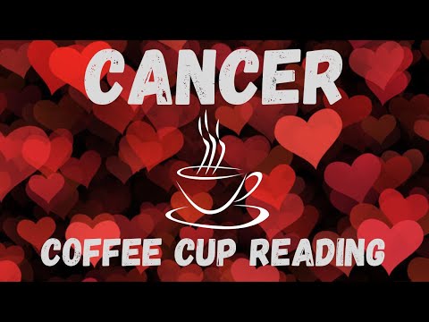 Cancer BE READY FOR         Coffee Cup Reading