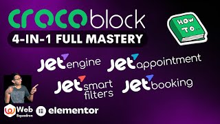 Crocoblock 4-in-1 Mastery - JetEngine JetSmartFilters JetAppointment JetBooking Tutorial Lessons WP