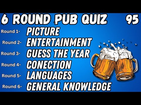 Pub Quiz 6 Rounds Picture Entertainment, Guess the Year, Connection, Languages, General Knowledge 95