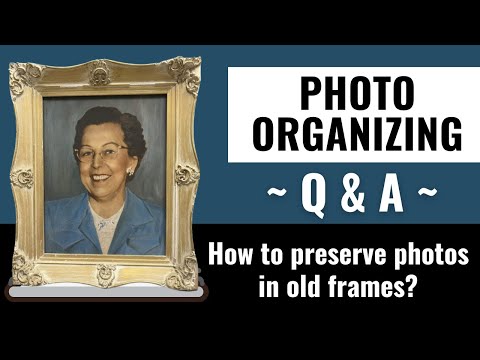 How to Preserve Photos in Old Frames | Photo Organizing Live Q&A