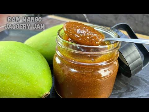 Raw mango Jam | कच्चे आम का जैम | Mango Jam Without Sugar | Mango Jaggery Jam