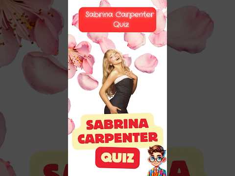 How Much Do You Know About Sabrina Carpenter? 🎤✨ Take the Quiz! #sabrinacarpenterfan #quiz #trivia