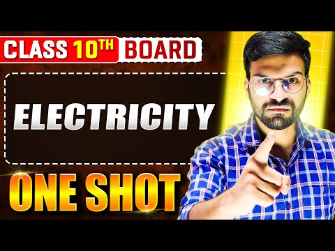 Electricity Complete Chapter ONE SHOT🔥| Class 10th Science Chapter 12 | Full NCERT Covered