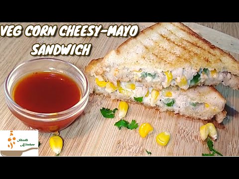 VEG CORN CHEESY-MAYO SANDWICH || CORN CHEESY-MAYO TOAST|| SANDWICH|| Quick Snack.