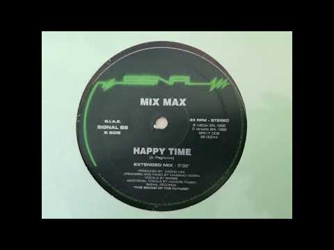 MIX MAX - HAPPY TIME (EXTENDED MIX) HQ