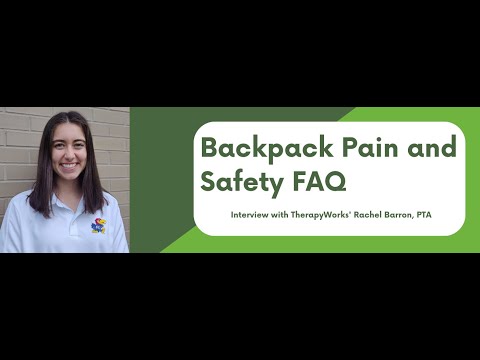 Backpack Pain and Safety FAQ: Interview with TherapyWorks' Rachel Barron, PTA