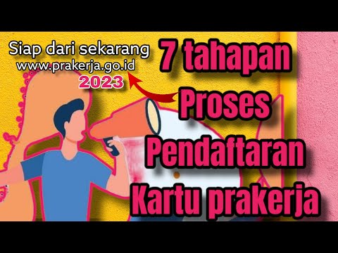 7 TAHAPAN PROSES PENDAFTARAN PROGRAM KARTU PRAKERJA #siapdarisekarang