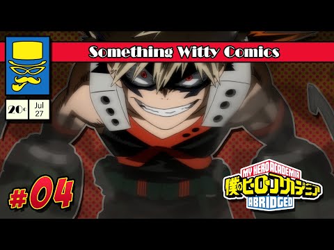 My Hero Academia: Abridged - Ep 04