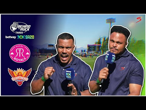 Behind the Ruck takes on SA20 | Paarl Royals v Sunrisers Eastern Cape | Fan Frenzy