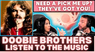 THIS IS SOME FEEL GOOD MUSIC! First Time Hearing The Doobie Brothers - Listen To The Music Reaction!