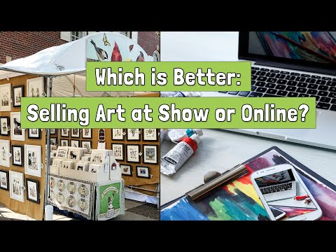 Should You Sell Your Art at Shows or Online?