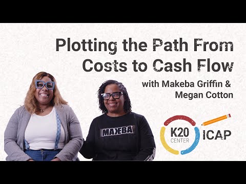 K20 ICAP - Plotting the Path From Costs to Cash Flow with Makeba Griffin and Megan Cotton