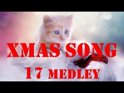 【クリスマスソング】17曲メドレー  著作権フリー　Xmas Song Medley 17  -Royalty Free-