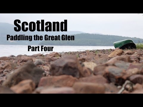 The Great Glen Canoe Trail - Part Four. The Mighty Loch Ness.  Wild Camp on the Shore.  The End.