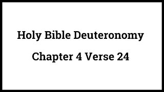 Holy Bible Deuteronomy Chapter 4 Verse 24