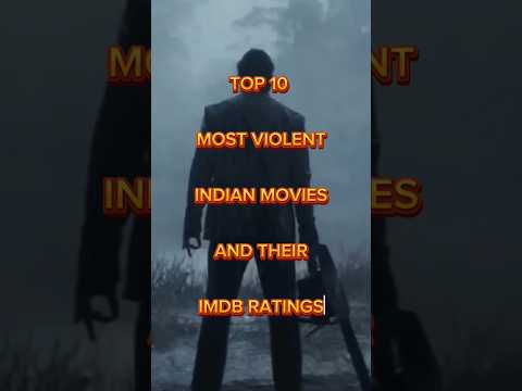 Top 10 Most Violent Indian Movies And Their IMDb Ratings 🔥🤯 #shorts