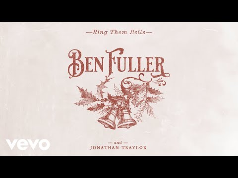 Ben Fuller, Jonathan Traylor - Ring Them Bells (Lyric Video)