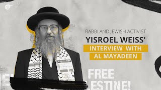 Jewish activist Yisroel Weiss to Al Mayadeen