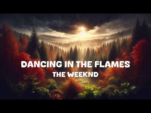 The Weeknd - Dancing In The Flames (Lyrics)