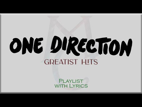 One Direction Greatest Hits Playlist with Lyrics