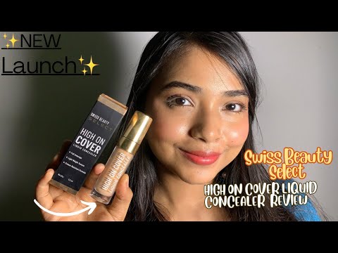 *New Launch* Swiss Beauty Select High On Cover Concealer honest review