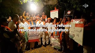 Pakistan Minorities refuses reserved seats legislature