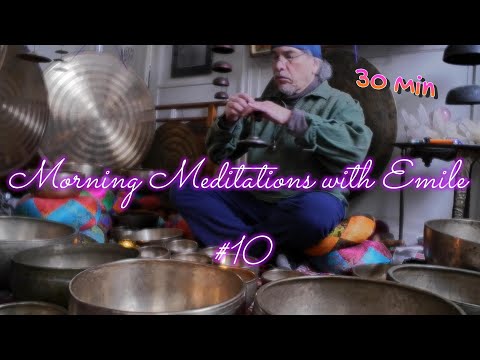 MORNING MEDITATION W/EMILE #10 ~ 30 MIN W/ANTIQUE GONGS & BELLS! PEACE!! WWW.TEMPLESOUNDS.NET