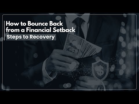 How to Bounce Back from a Financial Setback: Steps to Recovery